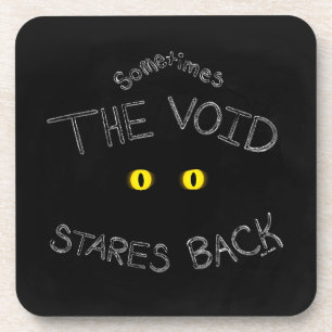 The Void Stares Back Beverage Coaster