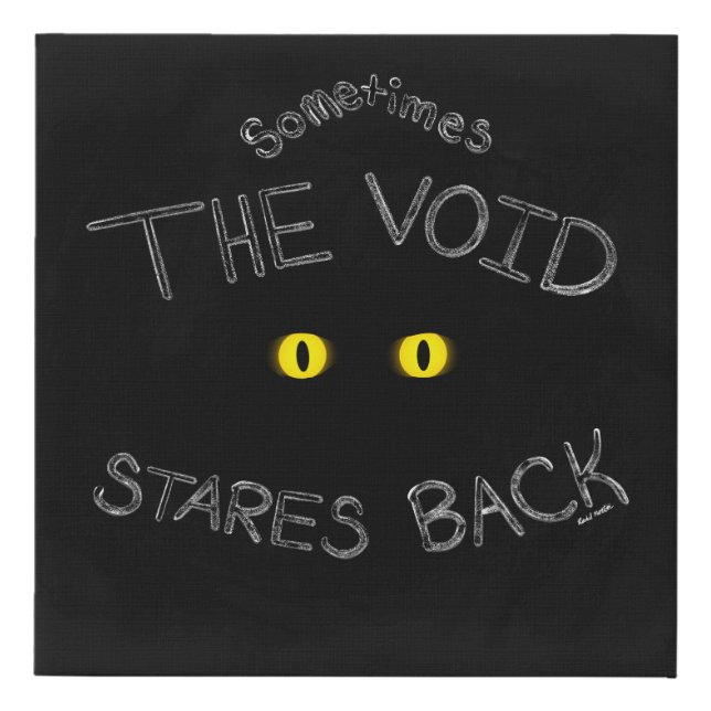 The Void Stares Back Faux Canvas Print (Front)