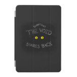 The Void Stares Back iPad Mini Cover
