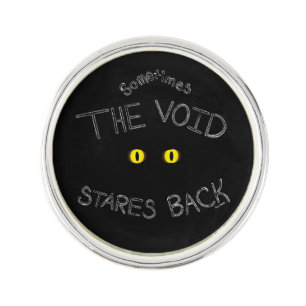 The Void Stares Back Lapel Pin