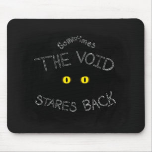 The Void Stares Back Mouse Pad