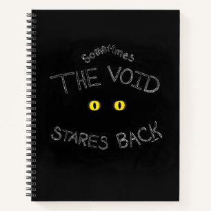 The Void Stares Back Notebook