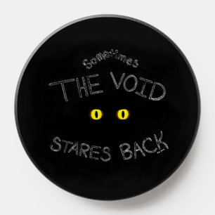 The Void Stares Back PopSocket