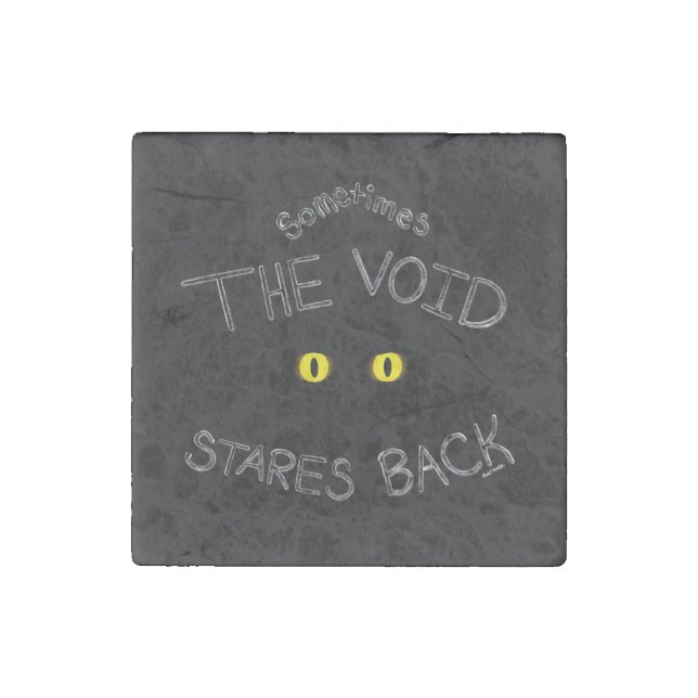 The Void Stares Back Stone Magnet (Front)