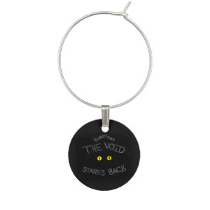 The Void Stares Back Wine Charm