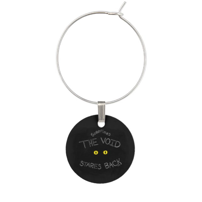 The Void Stares Back Wine Charm (Front)