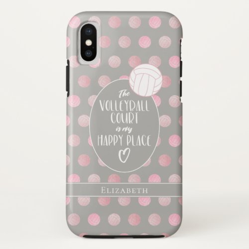 The volleyball court is my happy place pink gray iPhone X Case