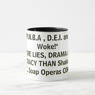 The W.N.B.A , D.E.I. and "The Woke!" MORE LIES  Mug