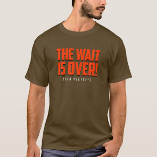 The Wait Is Over! Cleveland 2020 Playoffs Football T-Shirt