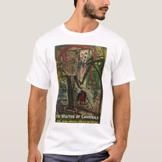 THE WAITER OF CANNIBALS T-Shirt