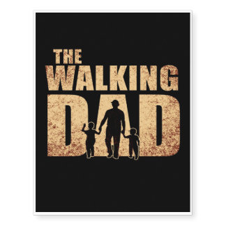 The Walking Dad | Art Funny Dad And Son Temporary Tattoos