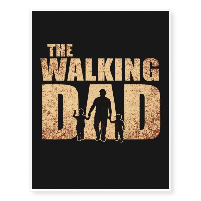 The Walking Dad | Art Funny Dad And Son Temporary Tattoos (Front)