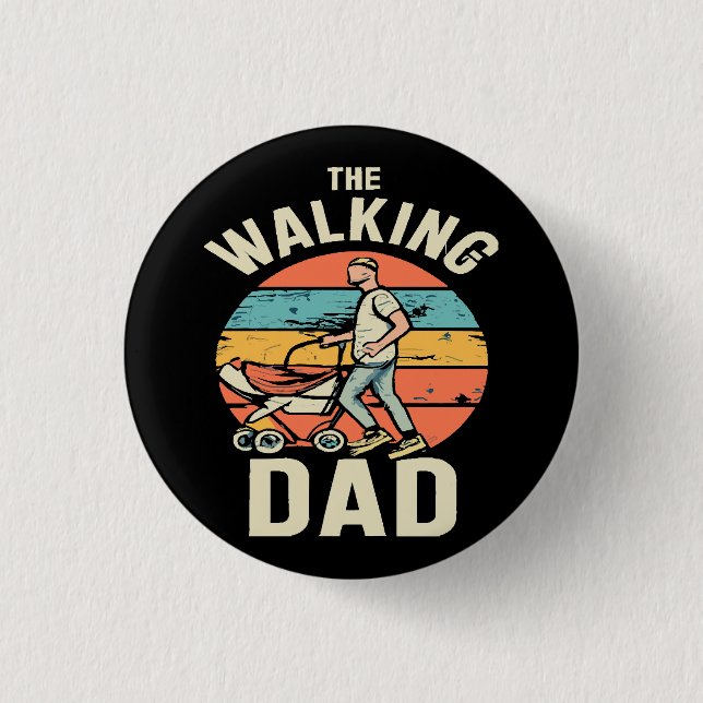 the walking dad button (Front)