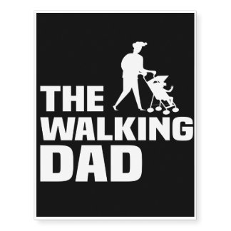 The Walking Dad | Dad Baby Temporary Tattoos