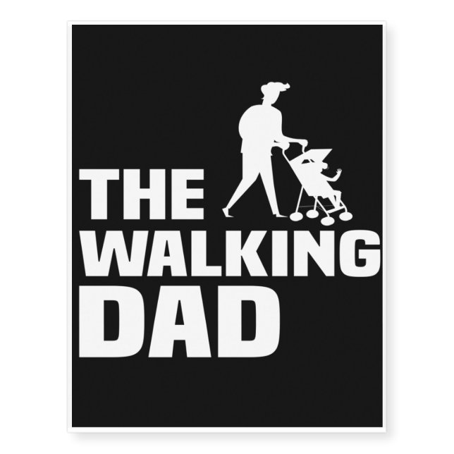 The Walking Dad | Dad Baby Temporary Tattoos (Front)