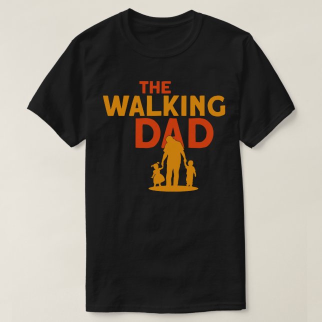 The Walking Dad Fathers Day T-Shirt (Design Front)