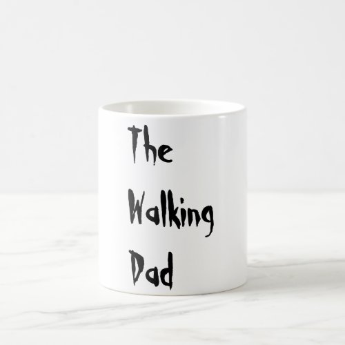 The Walking Dad _ Funny Zombie Pun Coffee Mug