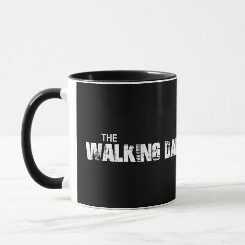 The Walking Dad Mug
