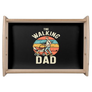 the walking dad serving tray