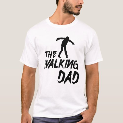 the walking dad T_Shirt