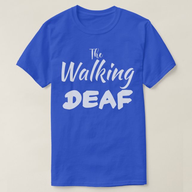 The Walking Deaf 3 T-Shirt (Design Front)