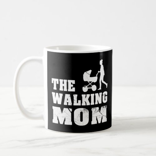 The Walking Mom  Mother Is The Best  Coffee Mug