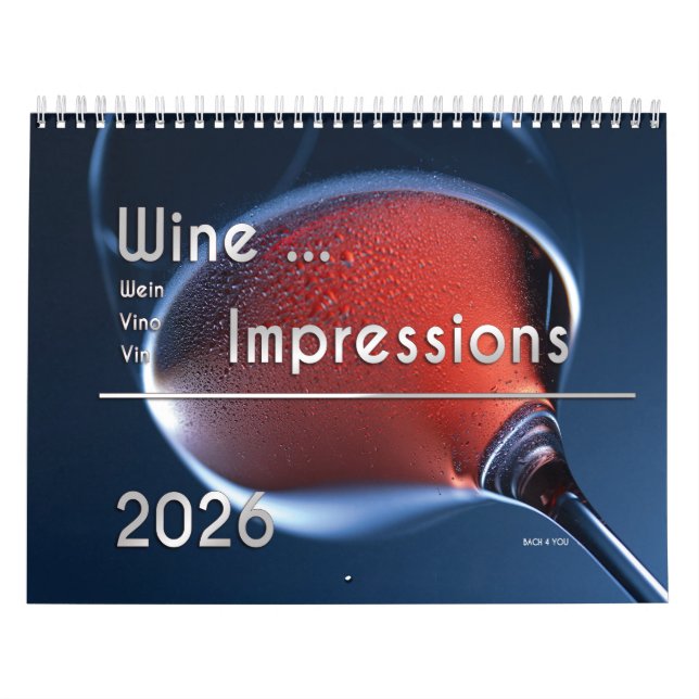 The wall calendar of wine ... Impressions (Cover)