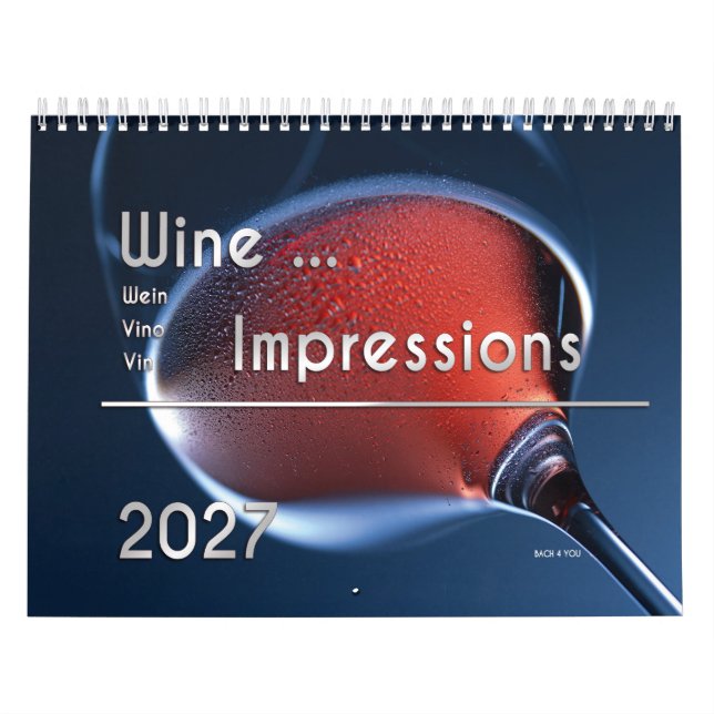 The wall calendar of wine ... Impressions (Cover)