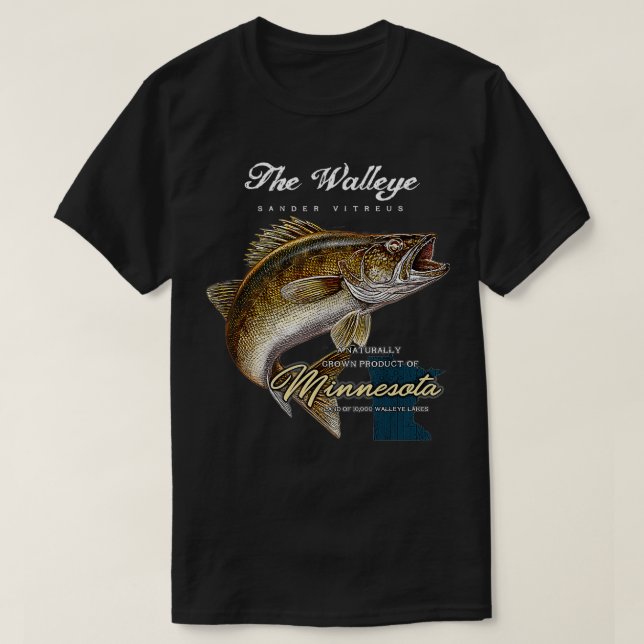 The Walleye a natural product of Minnesota  T-Shirt (Design Front)