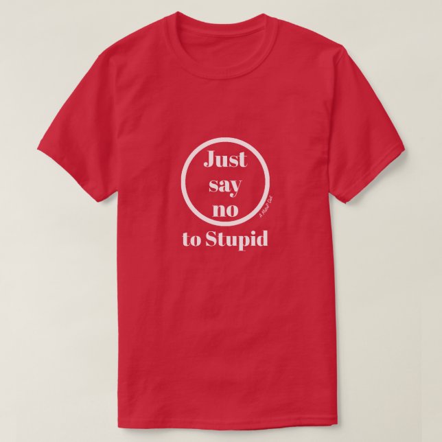 The War On Stupid - A MisterP Shirt (Design Front)