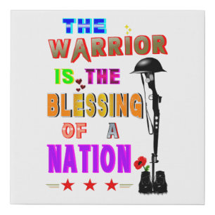 The Warrior Is The Blessing Of A Nation Faux Canvas Print