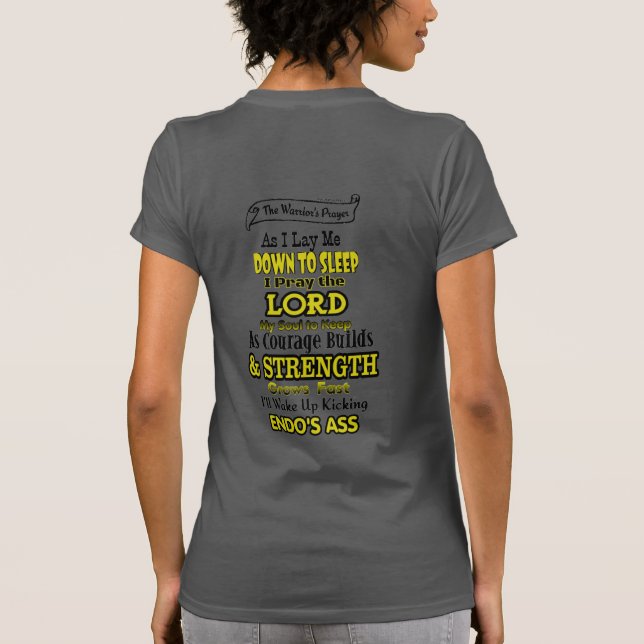 The Warrior's Prayer...Endometriosis T-Shirt (Back)