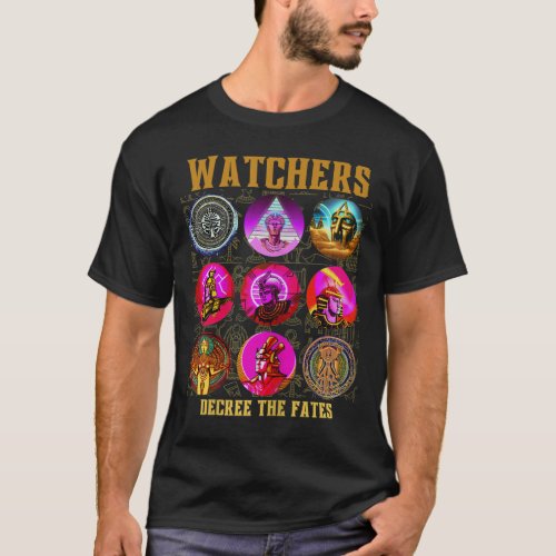 The Watchers Anunnaki Blood Lines Decree The Fates T_Shirt
