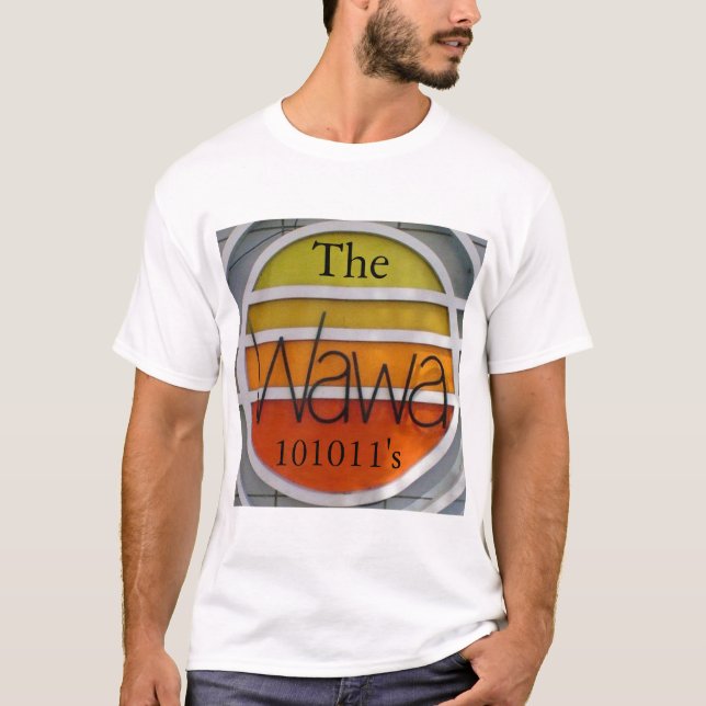 The Wawa 101011's T-Shirt (Front)