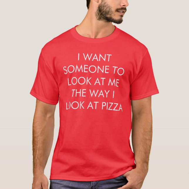 the way i look at pizza red shirt (Front)