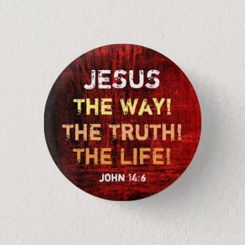 The Way The Truth The Life Button by souzak99 at Zazzle