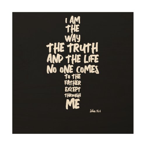 The Way The Truth The Life John 146 Scripture Wood Wall Art