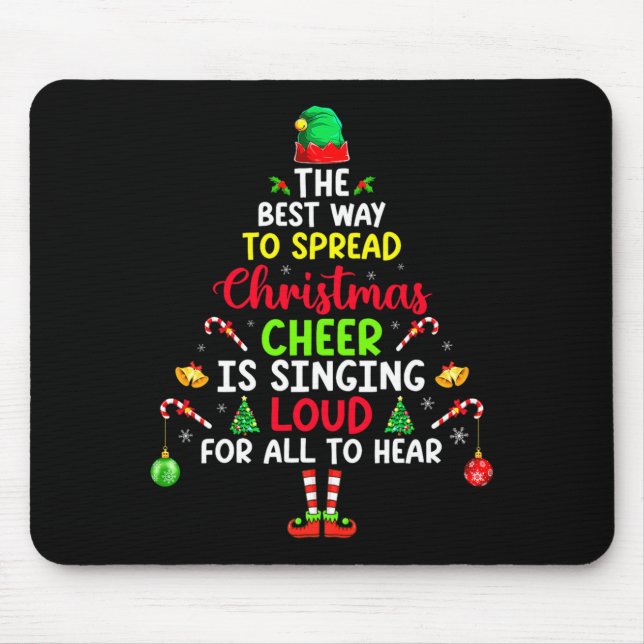 The Way To Spread Christmas Cheer Is Singing Loud  Mouse Pad (Front)
