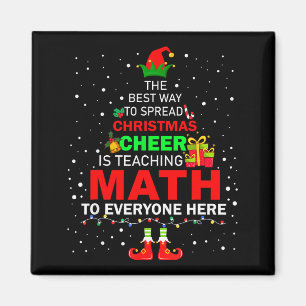 The Way To Spread Christmas Cheer Is Teaching Math Magnet
