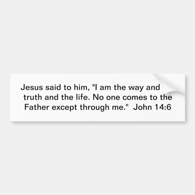 The Way, Truth, and Life Bumper Sticker (Front)