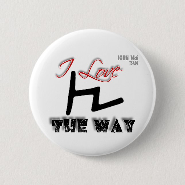 The Way (Tsade) Pinback Button (Front)