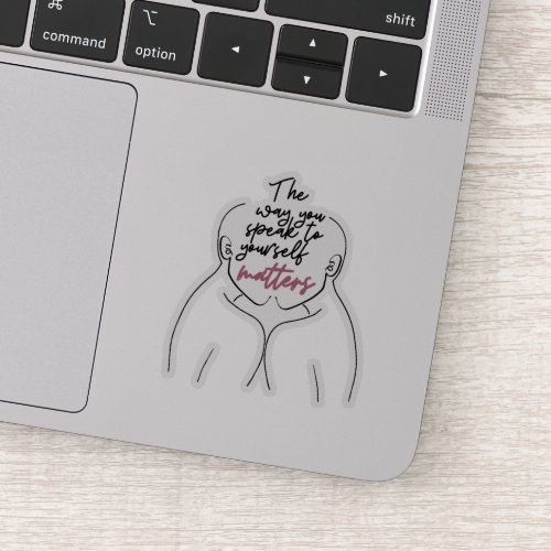 the Way You Speak to Yourself Matters Line Art Sticker