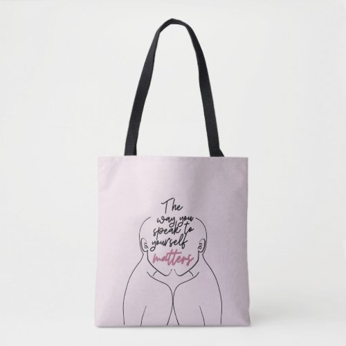 the Way You Speak to Yourself Matters Line Art Tote Bag