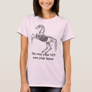 "The way your vet sees your horse" T-Shirt