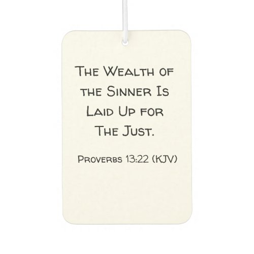 The Wealth of the Sinner Is Laid Up for the Just Air Freshener