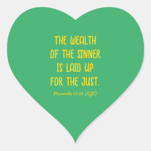 The Wealth Of the Sinner Is Laid Up for the Just Heart Sticker