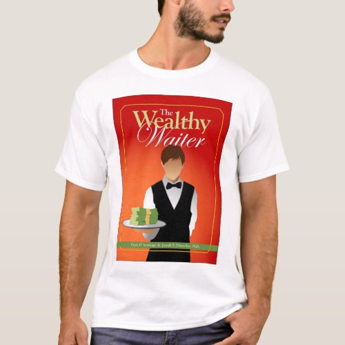 The Wealthy Waiter Cover T T_Shirt