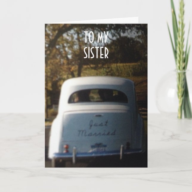 THE WEDDING CAR "JUST MARRIED" FOR MY SISTER ANNOUNCEMENT (Front)