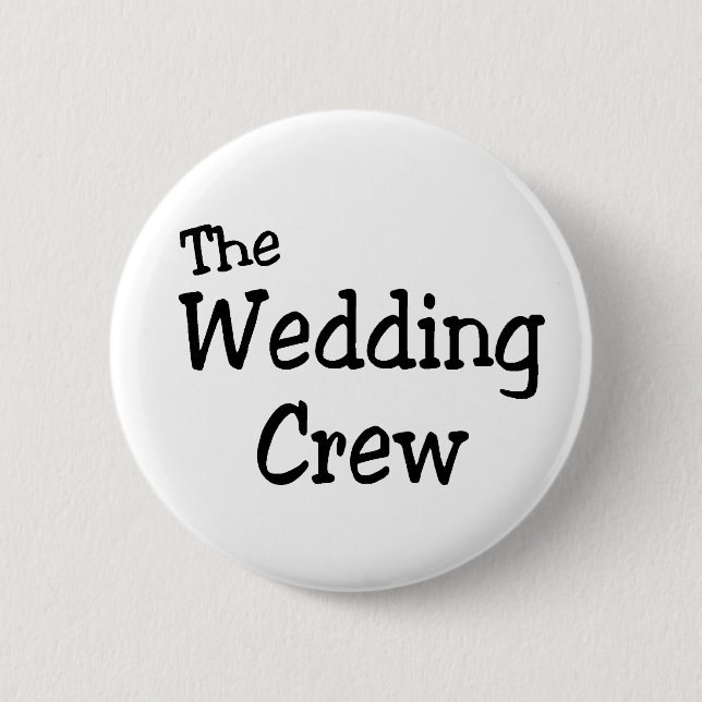 The Wedding Crew Button (Front)