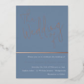 The Wedding of: Dusty Blue & Real Rose Gold Foil Invitation (Front)